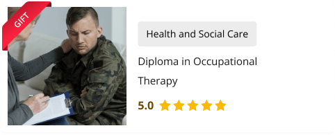 Diploma in Occupational Therapy Course for Free as gift with this course