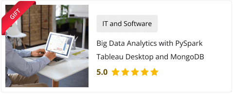 Big Data Analytics with PySpark Tableau Desktop and MongoDB(Gift Course)