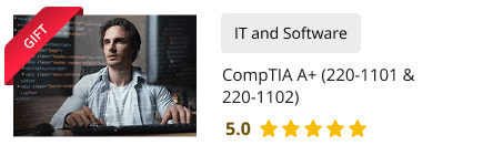 CompTIA A+ (220-1101 & 220-1102) (Gift Course)