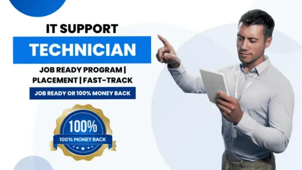 IT Support Technician Job Ready Program with Money Back Guarantee Placement Fast-Track