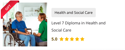 Level 7 Diploma in Health and Social Care course for Free as gift with Level 5 Diploma in Leadership and Management for Adult Care Course