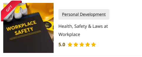 Health, Safety & Laws at Workplace for Free as gift with this course
