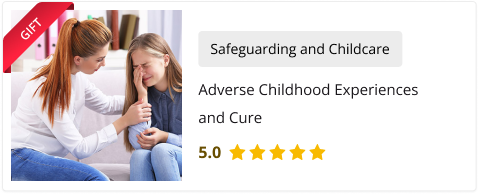 Adverse Childhood Experiences and Cure for Free as gift with Certificate in ADHD Awareness Level 3
