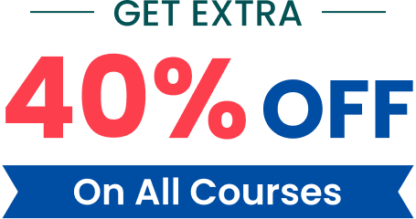 Get Extra 40% OFF On All Courses