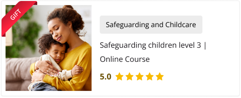 Safeguarding children level 3 | Online Course Course for Free as gift with Childcare Level 4